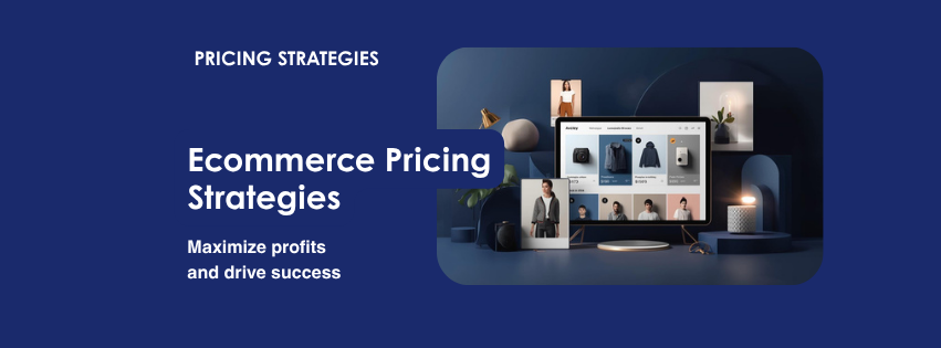 Ecommerce Pricing Strategies: Boost Success